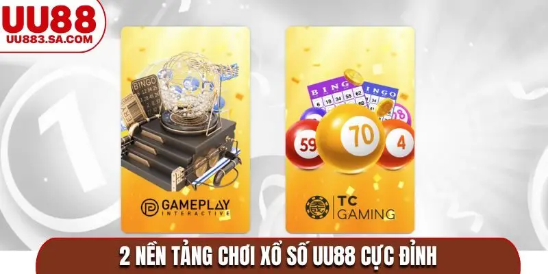 2 nền tảng chơi xổ số UU88 cực đỉnh