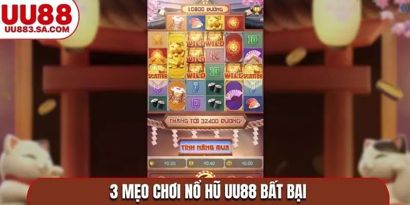 3 mẹo chơi nổ hũ UU88 bất bại