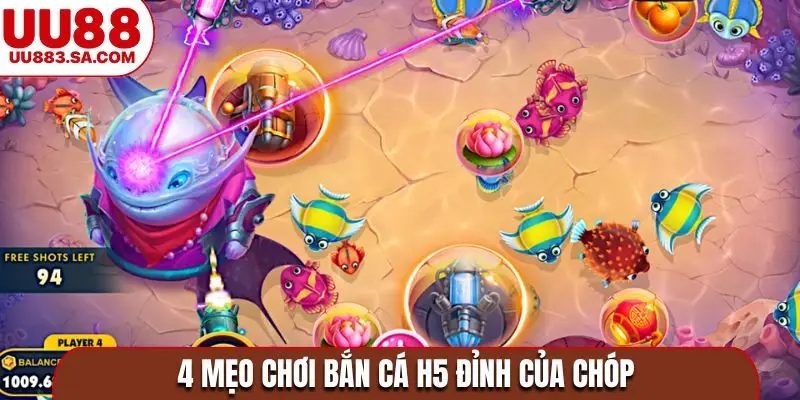 4 mẹo chơi bắn cá H5 đỉnh của chóp