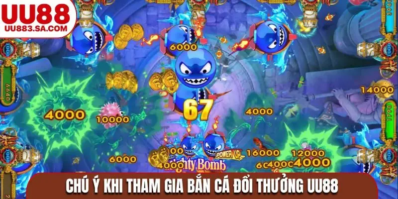 Chú ý khi tham gia bắn cá đổi thưởng UU88