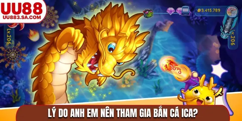 Lý do anh em nên tham gia bắn cá ica?